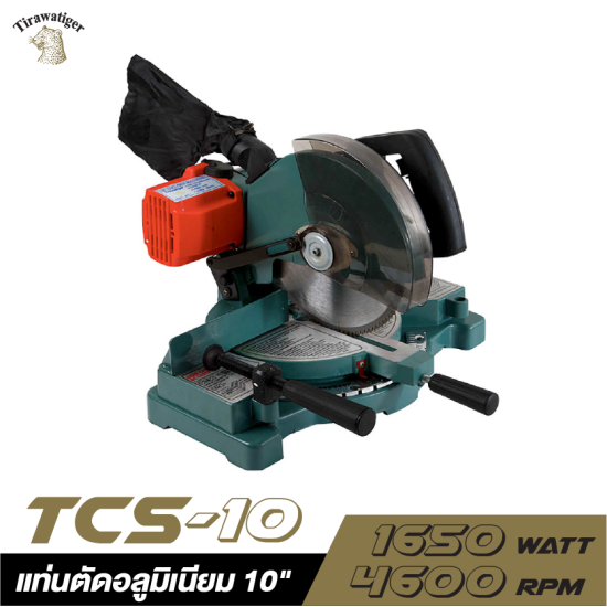 แท่นตัดอลูมิเนียม TIRAWAT TIGER TCS-10 10" 1650W. แท่นตัดอลูมิเนียม TIRAWAT TIGER TCS-10 10" 1650W.